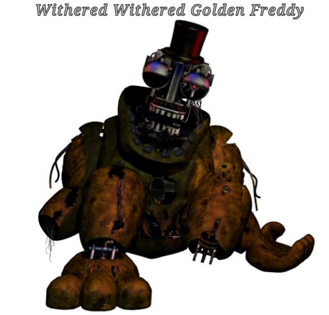 Withered Withered Golden Freddy By Nightmarefred2058 On Deviantart