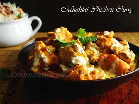 Mughlai Chicken Curry Easy Recipes To Peek And Cook Peekncook