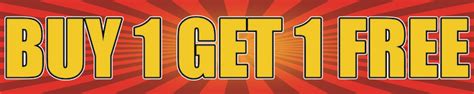 2' x 10' Buy 1 Get 1 Free Banner. Digitally printed in full color on