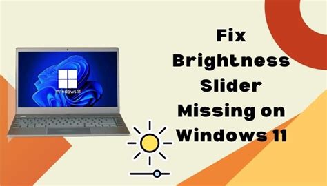 Fix Brightness Slider Missing On Windows 11 Tested 2022