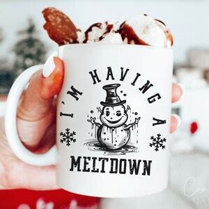 I M Having A Meltdown Svg Png Christmas Snowman Svg Winter Humor Svg