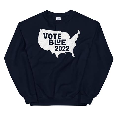 Vote Blue 2022 Sweatshirt Vote Shirt Vote Blue Keep House 