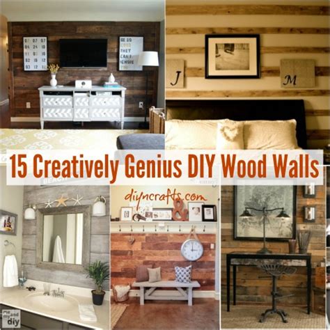 15 Creatively Genius Diy Wood Walls Diy And Crafts