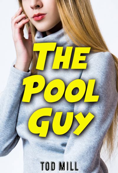 Smashwords The Pool Guy A Book By Tod Mill