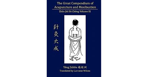 The Great Compendium Of Acupuncture And Moxibustion Volume Ix By
