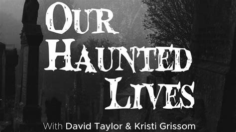 Our Haunted Lives From The Warren S Seekers Of The Supernatural Paracon