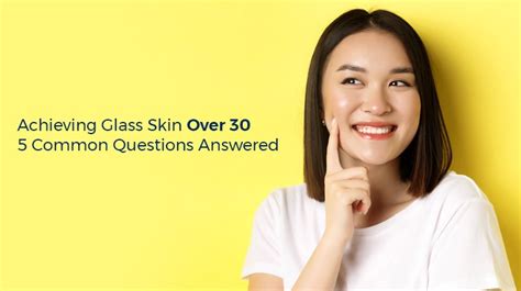 Lets Talk Glass Skin Over 30 5 Common Questions Answered Drdream