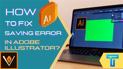 Quick Fix To Solve Adobe Illustrator Error An Unknown Error Has