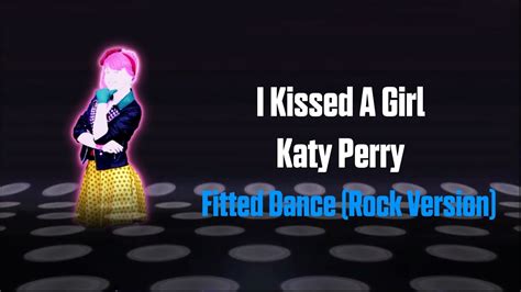 I Kissed A Girl Rock Version Just Dance Fitted Youtube