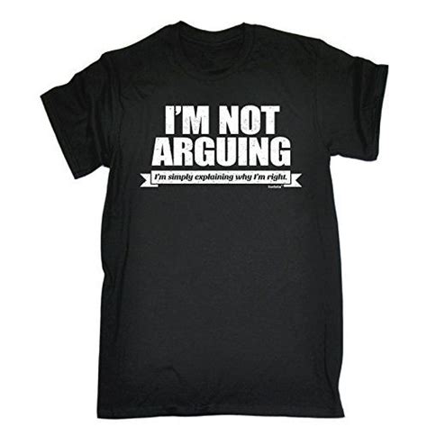123t Mens Im Not Arguing Simply Explaining Why Right Loose Fit T