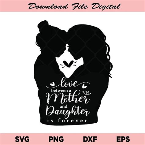 Love Between A Mother And A Daughter Is Forever Svg Love Between Mother And Daughter Svg Mom