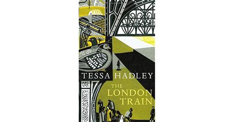The London Train By Tessa Hadley