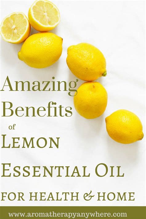 Amazing Lemon Essential Oil Benefits For Health And Home Aromatherapy