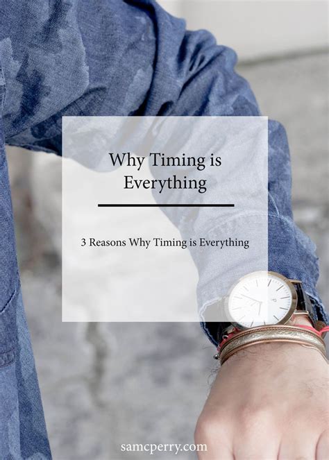 Why Timing Is Everything With Images Timing Is Everything Mens