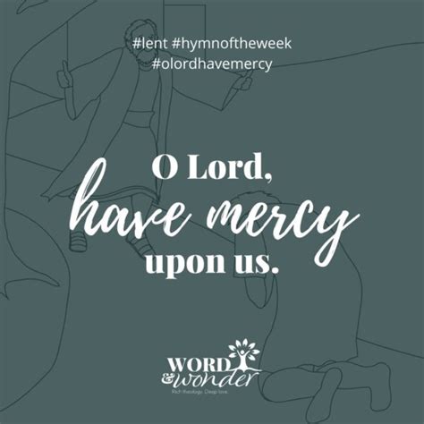 O Lord Have Mercy Lent Hymn Of The Week Word And Wonder