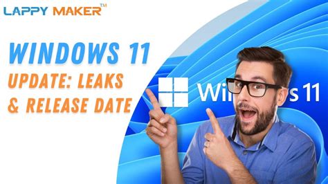 The A Z Of Windows 11 Leaks And Updates Lappy Maker