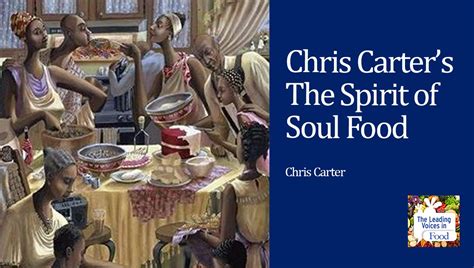 E180 Chris Carter And The Spirit Of Soul Food World Food Policy Center