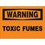 Warning Toxic Fumes Sign