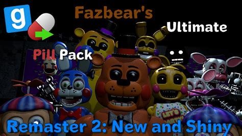 Gmod Fnaf2 Fazbears Ultimate Pill Pack Remaster 2 New And Shiny By