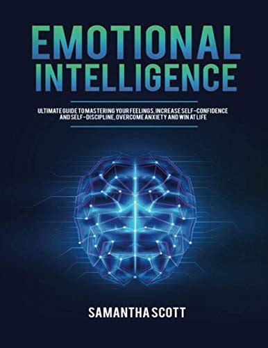 Emotional Intelligence Ultimate Guide To Mastering Your Feelings