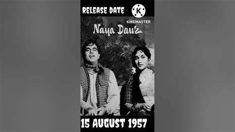 Naya Daur Movie 🎥 Release Date 15 August [1957 ] Dilip Kumar Vaijayanti