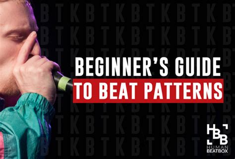 A Beginners Guide To Beat Patterns Human Beatbox