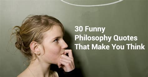 30 Funny Philosophy Quotes That Make You Think 9gag