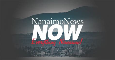 Nanaimonewsnow Nanaimo News Sports Weather Real Estate