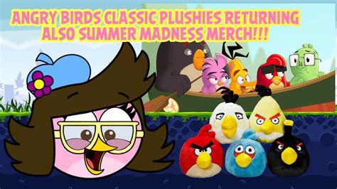 Angry Birds Classic Plushies Return Summer Madness Merch Confirmed Tiffany S Plush Updates