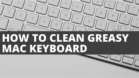 How To Clean Greasy Keyboard Complete Guide Keyboard Cloud