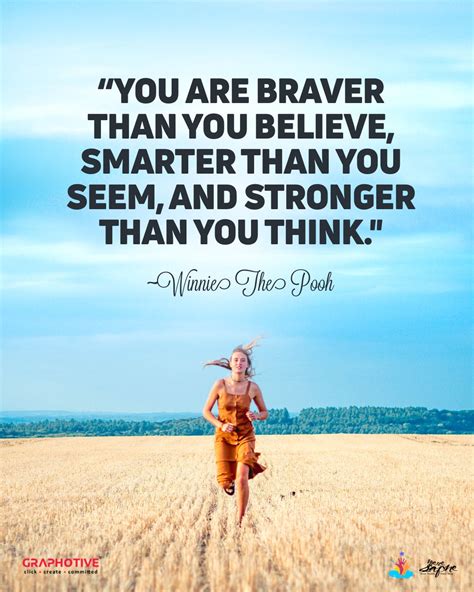 You have to outsmart the police, you have to outsmart the people in competition with you, you have to outsmart all the opposition. "You are Braver than you Believe, Smarter than you Seem ...
