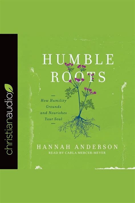 Humble Roots By Hannah Anderson And Carla Mercer Meyer Listen Online