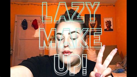 Lazy Makeup Routine Youtube