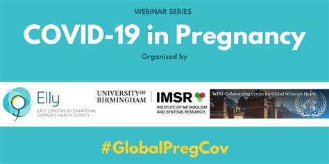 Covid 19 In Pregnancy Webinar Series University Of Birmingham