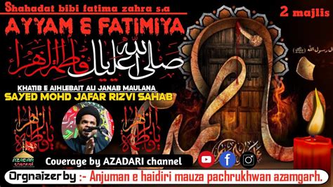 Ayyam E Fatimiya Majlis E Khamsa Mualana Sayed Mohammad Jafar