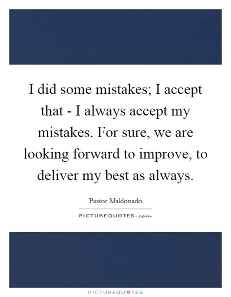 Accept Mistakes Quotes And Sayings Accept Mistakes Picture Quotes