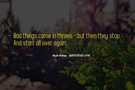 Top 36 Quotes About Things That Come In Threes Famous Quotes And Sayings