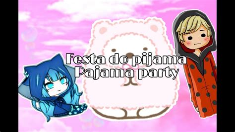 Festa Do Pijama1 Youtube