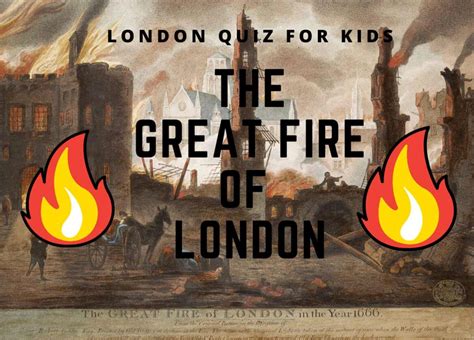 London Quiz For Kids The Great Fire
