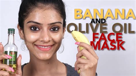 Diy Banana And Olive Oil Face Mask Face Pack Home Remedies Face Mask Foxy Makeup