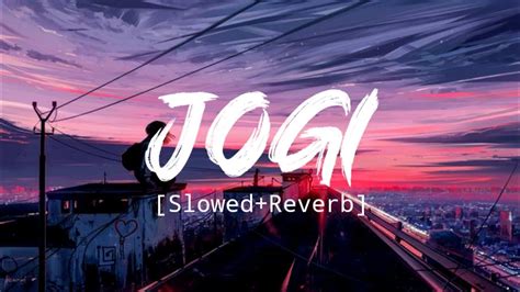 Jogi Slowed Reverb Lofi Audio Lab YouTube