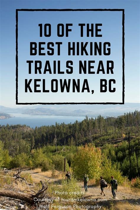 10 Of The Best Hiking Trails Near Kelowna Bc Canadian Road Trip