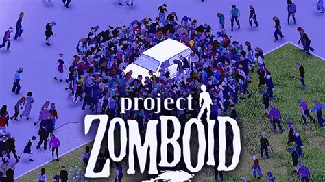 project zomboid zombie the death of me youtube
