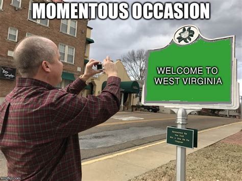 West Virginia Memes And S Imgflip