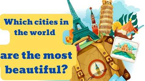 The 30 Most Beautiful Cities In The World Which Cities Do You Think