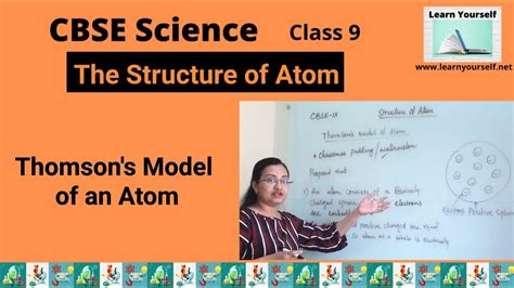 Cbse Std 9 Science Ch 4 Thomsons Model Of Atom The Structure Of An