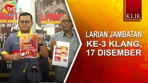 Larian menjunjung kasih is back for 2017 version! Larian Jambatan Ke-3 Klang, 17 Disember - TVSelangor
