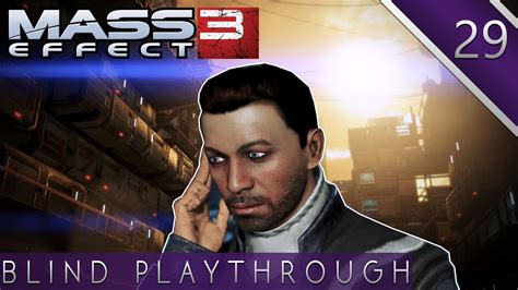 Mass Effect 3 Blind Playthrough Ep29 The Evidence On Benning Youtube