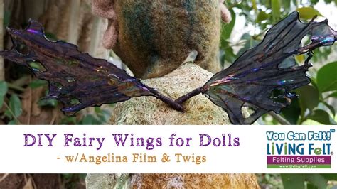 How To Make Diy Fairy Wings For Felted Dolls With Angelina Film Youtube