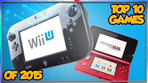Top 10 3ds And Wii U Games Of 2015 Youtube